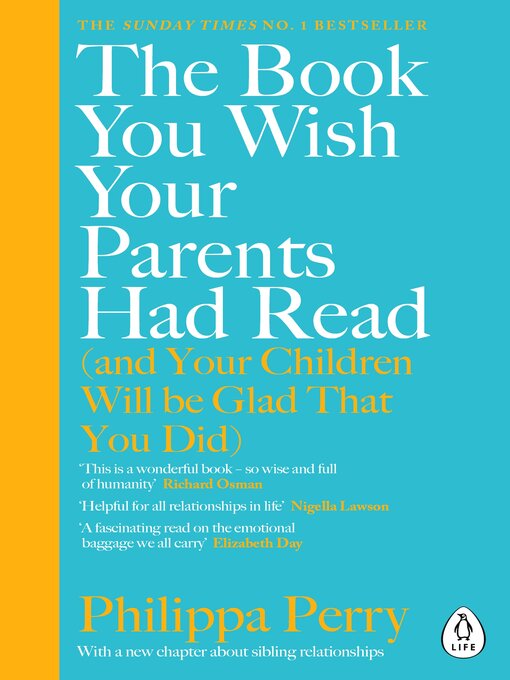 Titeldetails für The Book You Wish Your Parents Had Read (and Your Children Will Be Glad That You Did) nach Philippa Perry - Verfügbar